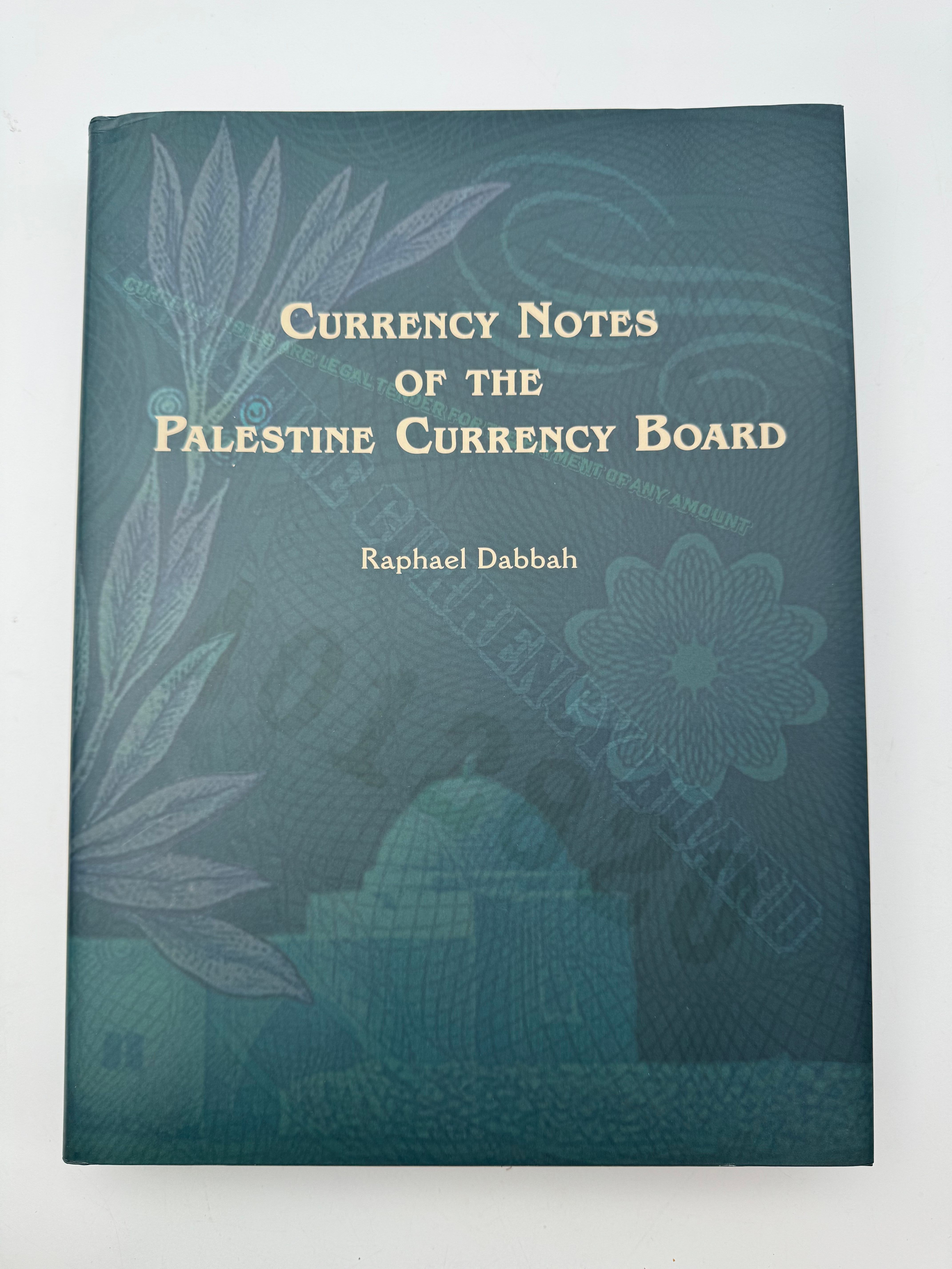 Catalogs / numismatic literature - "Banknotes of the Palestine Currency", Raphael Dabach, Jerusalem, 2004 in ... - 1 1