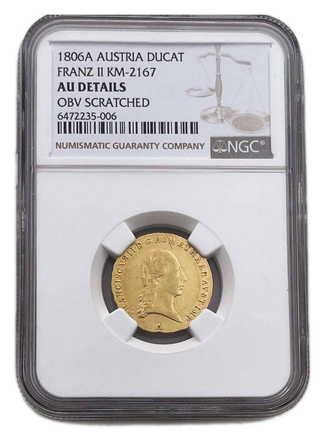 Austria - 1 Ducat 1806 A - Franz II - NGC AU DETAILS - Gold 986, 3.49g, 21mm
Obverse
Lureate ... - 1 2
