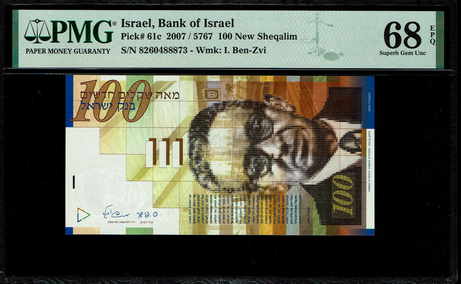 Israel - 100 Shekels 2007 - PMG 68 EPQ
Front side: Portrait of Itzhak Ben-Zvi; picture of the ... - 1 0